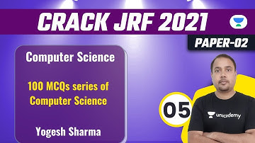 10:00 PM : JRF 2021 | Computer Science by Yogesh Sharma | 100 MCQs series of Computer Science