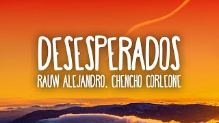 Rauw Alejandro & Chencho Corleone - Desesperados chords