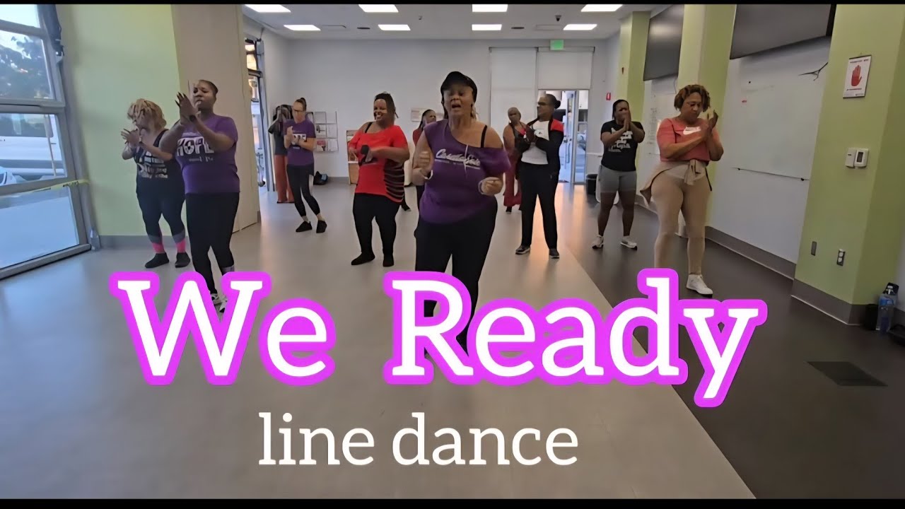 We Ready ( New, beginner line dance)