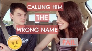 GIRLFRIEND CALLS BOYFRIEND WRONG NAME PRANK (GONE WRONG)