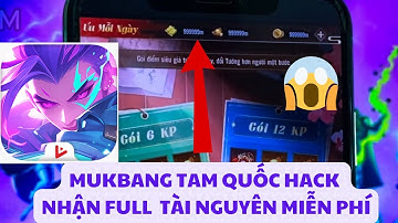 MUKBANG TAM QUỐC HƯỚNG DẪN CÀI ĐẶT BẢN HACK NHẬN VÔ HẠN TÀI NGUYÊN MIỄN PHÍ TRÊN IOS/ANDROID