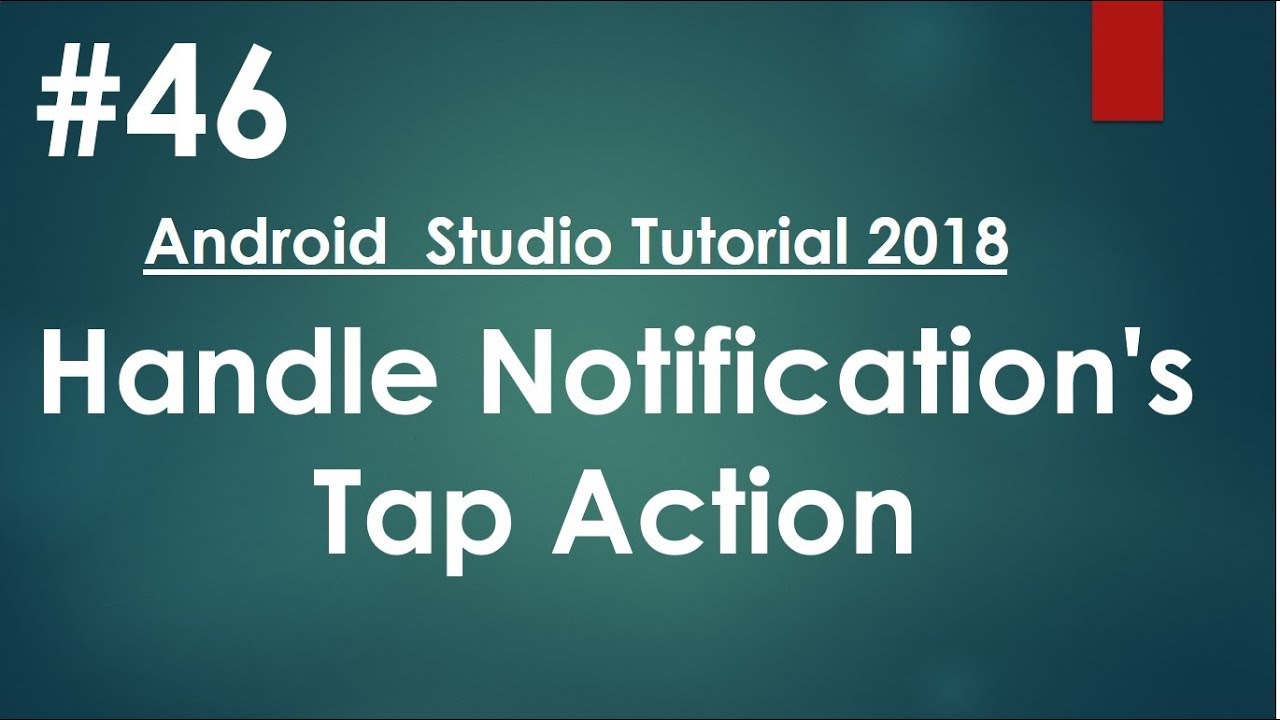 Android tutorial (2018) - 46- Set the notification's tap action