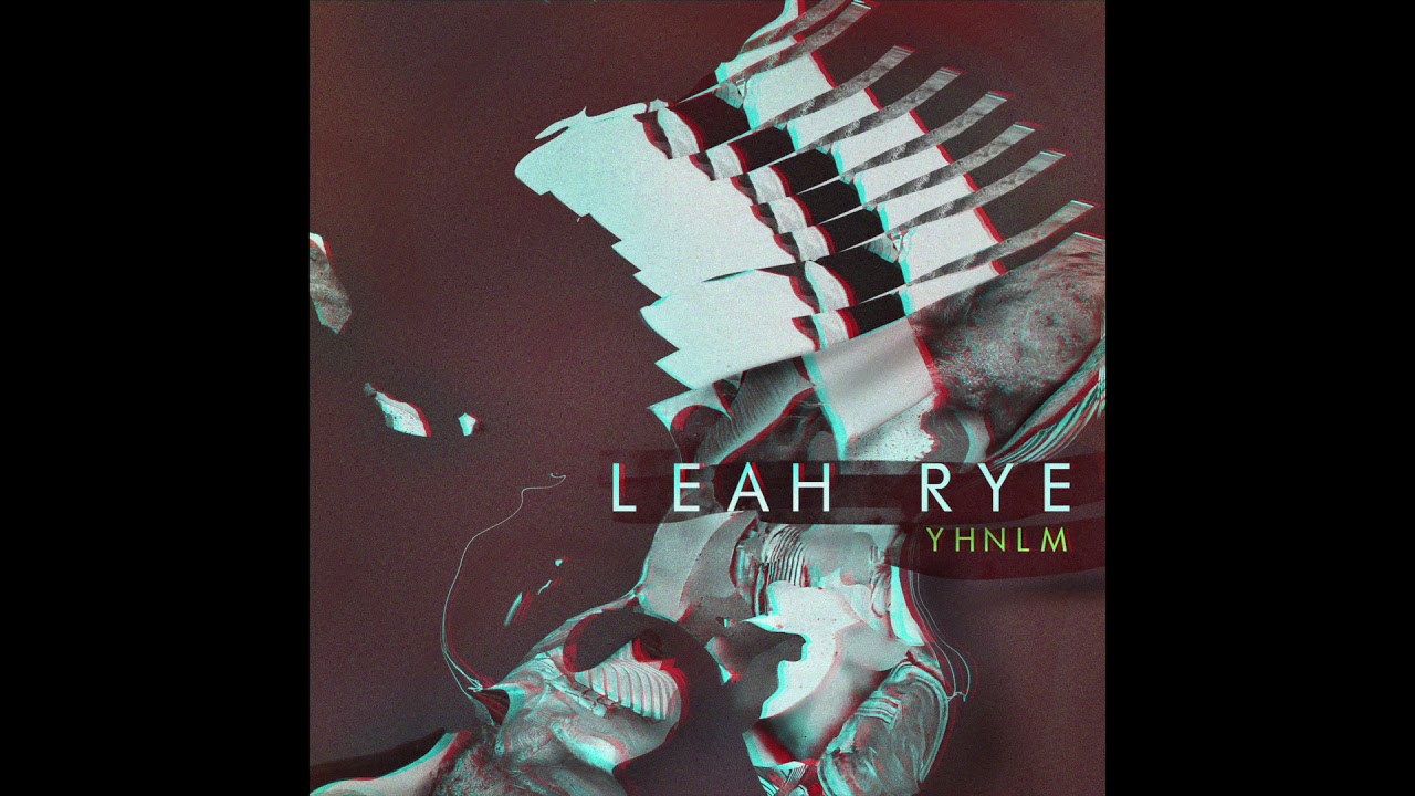 Leah Rye - YHNLM (official audio)