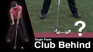 Club One-Foot behind ball?  Idiosyncratic or Perfect?
