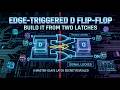 D FF, D-FF, Positive, Negative Edge-Triggered D Flip-Flops Made From Two Latches (플립플롭)