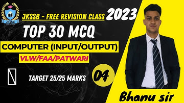 Top 30 MCQs on Computer Input & Output devices for jkssb (vlw/faa)  2023 by Bhanu sir || Class-4.