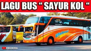 LAGU BUS ' SAYUR KOL '  Cover Parodi Nama -Nama Bus Indonesia