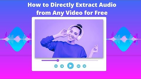 How to Directly Extract Audio from Any Video for Free | No Conversion Needed