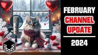 February 2024 channel update