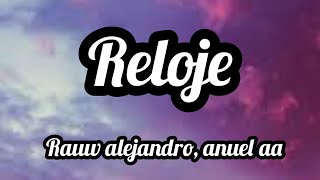 reloje Rauw alejandro x anuel aa ( lirics)