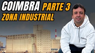 [COIMBRA PARTE 3] ZONA INDUSTRIAL DE COIMBRA - TAVEIROS