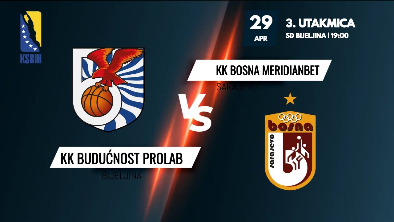 KK Budućnost Prolab vs KK Bosna Meridianbet - 3.utakmica - KSBIH - 2022/2023