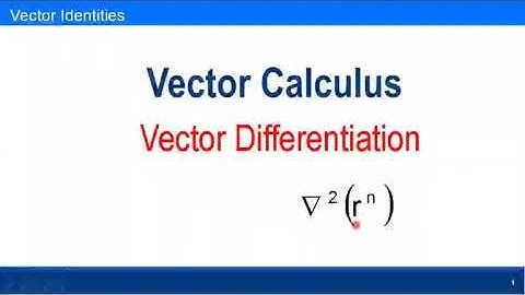 Lecture-10:Vector Identities-I