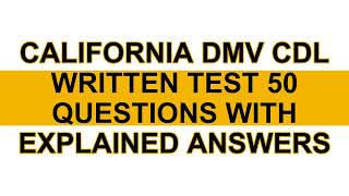 California DMV CDL Written Test 2026 50 Questions with Explained Answers Study Guide Prep