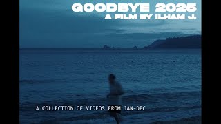 Download Lagu Goodbye 2025 | a film by ilham j. MP3