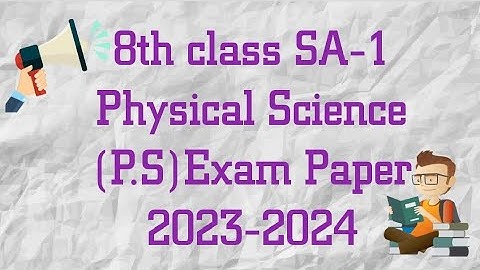 8th class SA-1 Physical Science exam paper 2023-2024 / 8th class SA-1 science (P.S) exam model paper