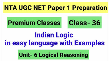 NTA UGC NET Paper 1 Class 36 | Indian Logic Unit-6 Logical Reasoning UGC NET paper 1
