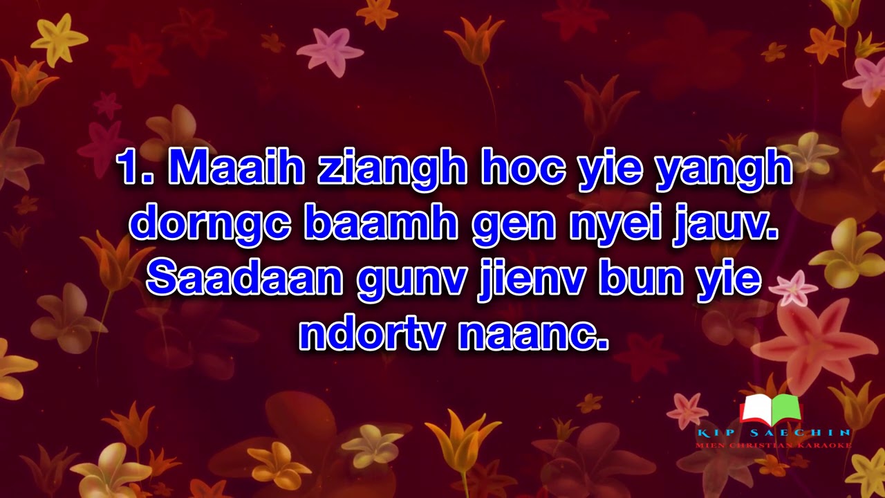 Dorngc Jauv Nyei Ziangh Hoc.  Iu Mien Christian Karaoke Music