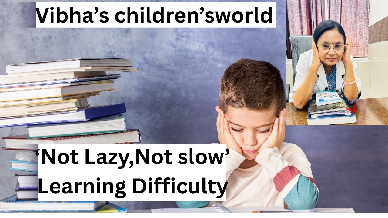 my child struggles to learn,is it learning disability?paediatrician explains