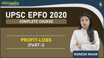 UPSC EPFO 2020 | PROFIT AND LOSS PART-1 | By Munesh ma