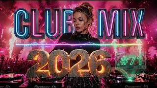 DJ Music Mix 2026 🔥 Party Club Dance 2026 | Best Popular Songs 2026 MEGAMIX Nonstop #71
