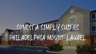 Sonesta Simply Suites Philadelphia Mount Laurel Review - Mount Laurel , United States of America