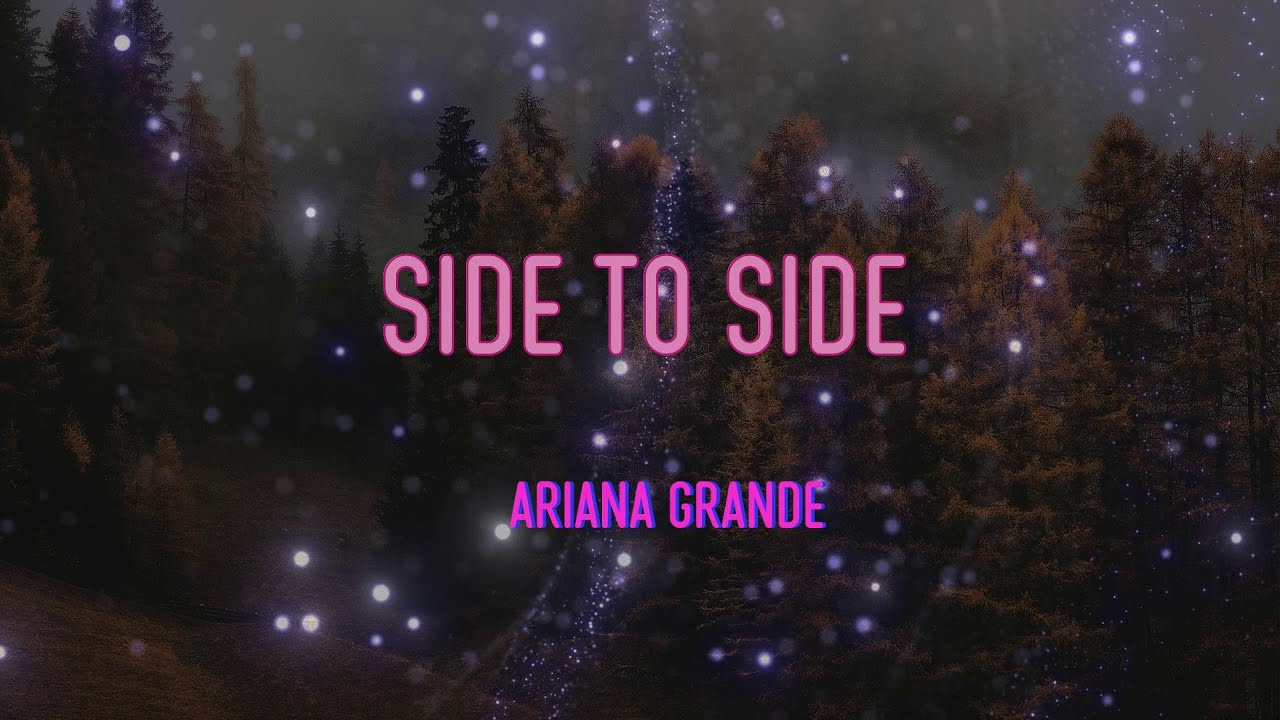 Ariana Grande - Side To Side Lyrics | I've Been Here All Day - YouTube