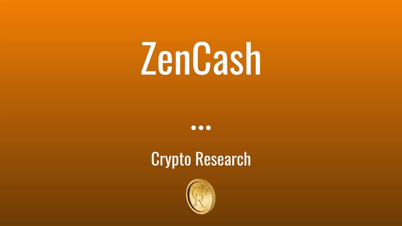 ZenCash -  Cryptocurrency Research