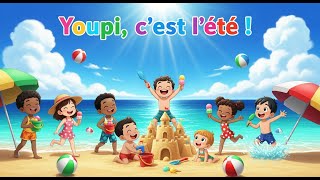 Youpi, c’est l’été ! 🌞 | Chanson pour enfants – Vacances, plage et jeux d’été