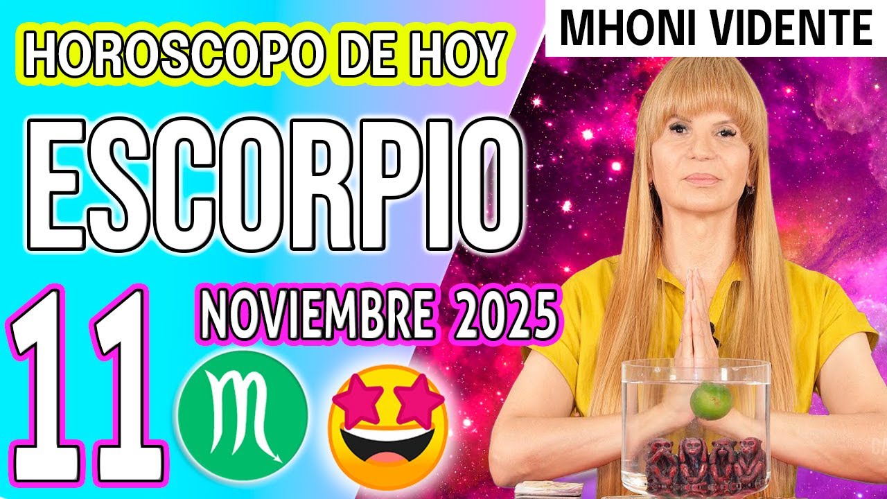 ESCORPIO ♏ HOY 11/11 TU VIDA CAMBIA PARA SIEMPRE HOROSCOPO De Hoy 11 DE ...