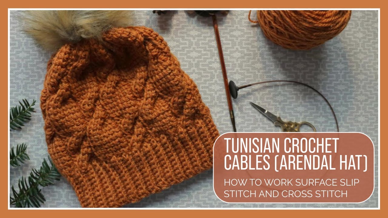 Arendal hat - Tunisian Crochet cables - YouTube