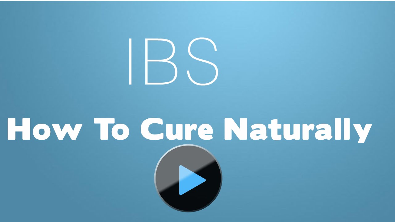 How To Cure IBS Naturally At Home YouTube how-to-cure-ibs-naturally-at-home-youtube