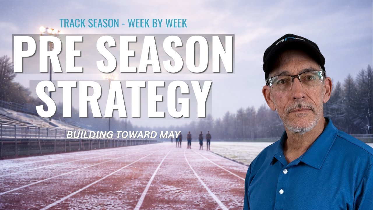 Preseason Strategy for Track Coaches (How to Build Toward May) | Coaching Track