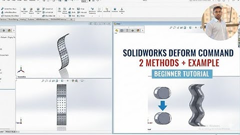 SolidWorks Deform Command Tutorial | 2 Methods Explained with Example