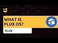 NiceHash & FLUX: What is Flux OS?