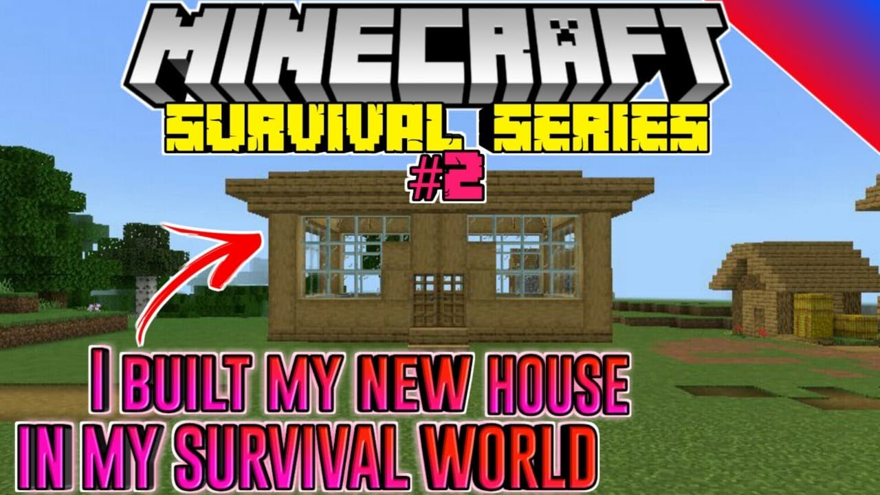 I build a house in my Minecraft survival world/Minecraft survival ...