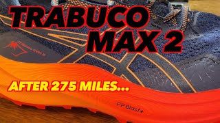 Asics TRABUCO MAX 2. 275 MILE REVIEW!