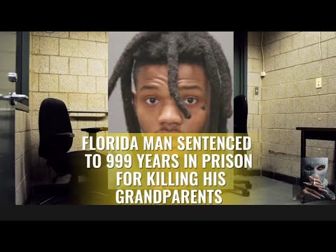FLORIDA MAN SENTENCED TO 999 YEARS IN PRISON FOR KILLING HIS ...