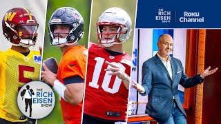 Rich Eisen on Which NFL Rookie QB’s Should Sit and Which Should Start in 2024 | The Rich Eisen Show