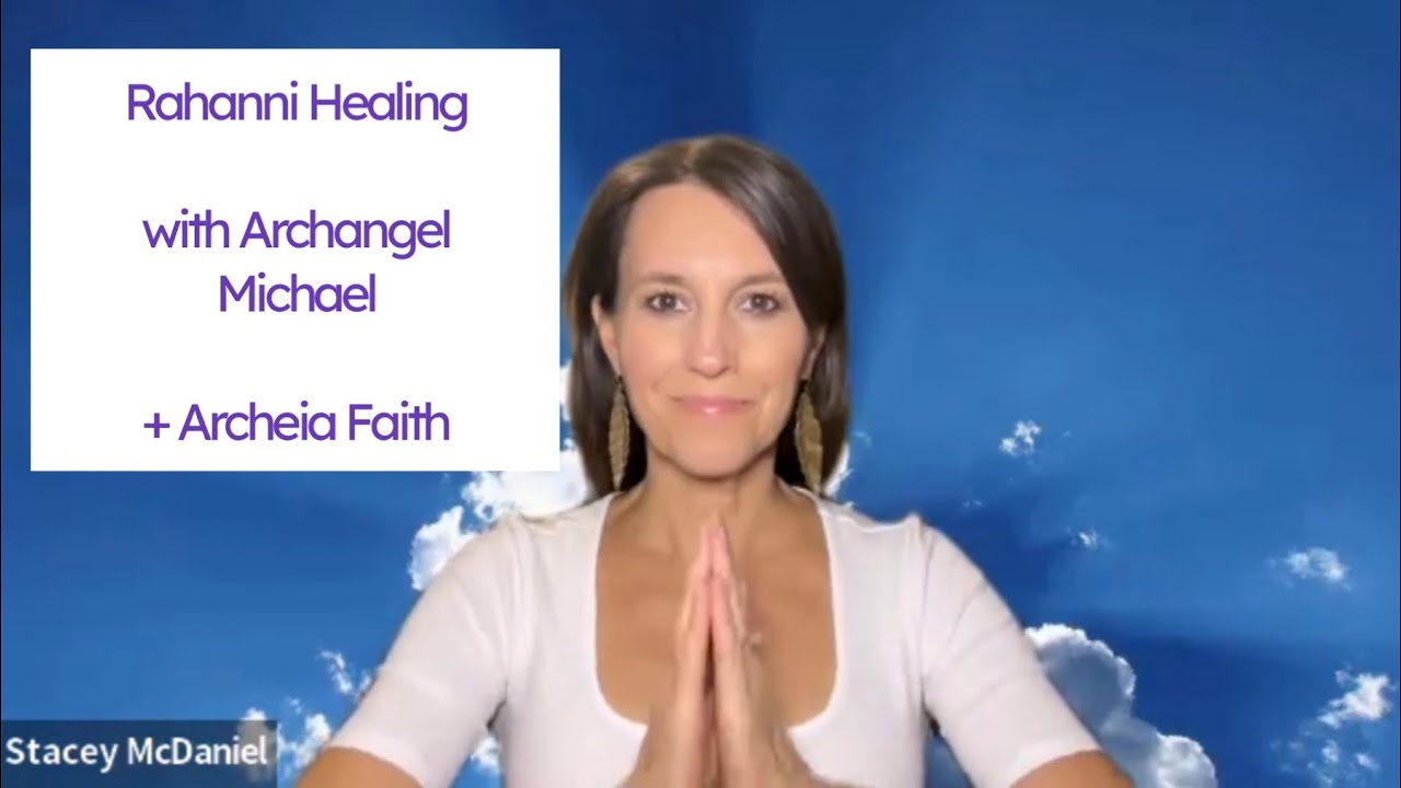 Rahanni Healing with Archangel Michael + Archeia Faith - Energy Healing Session