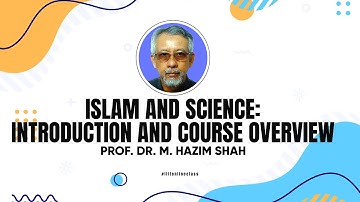 Lecture 1: Islam and Science: Introduction and Course Overview