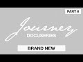 Journey: The Docuseries (Part 6) | Brand New | Naomi Raine