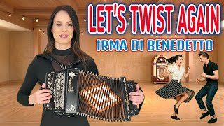 Let's Twist Again (Cover) - Twist Again all'Organetto - Irma Di Benedetto