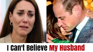 Bad News: The Shocking Truth About William’s Health, I can't Believe that My Husband