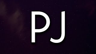 BossMan Dlow - PJ (Lyrics) Ft. Lil Baby