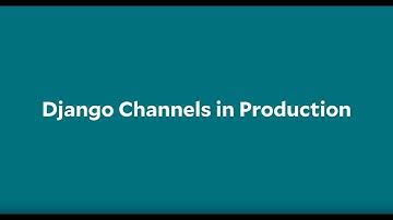 Lunch + Learn - Django Channels in Production