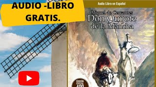 Don Quijote De La Mancha Miguelde Cervantes, Audio Libro Gratis Completo, Voz Humana Real.