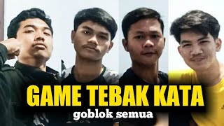 GAME TEBAK KATA | GOBLOK SEMUA