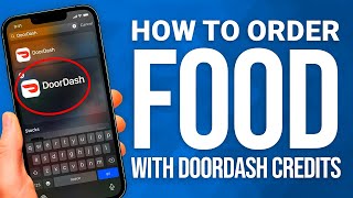 How to Order Food with DoorDash Credits: Use Your Balance for Easy Meals!