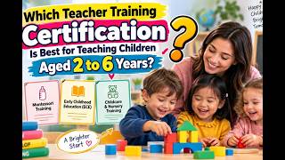 Details Which Teacher Training Certification Is BEST for Teaching Kids Aged 2–6 Find Out! Update